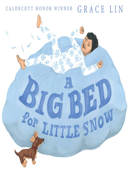 Title details for A Big Bed for Little Snow by Grace Lin - Available